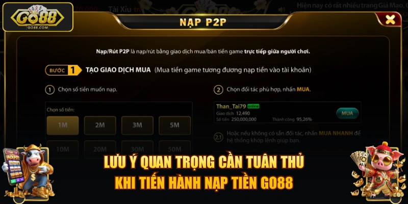Lưu ý quan trọng cần tuân thủ khi tiến hành nạp tiền GO88